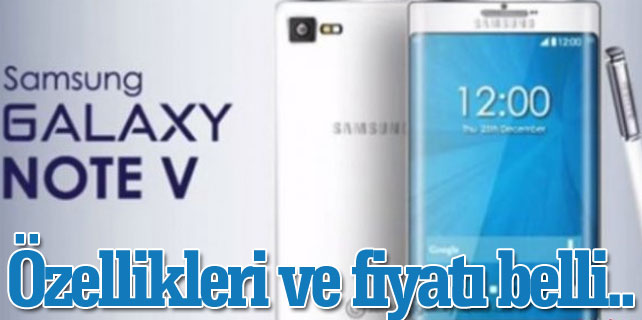 Samsung Galaxy Note 5 özellikleri ve Türkiye satış fiyatı ne kadar