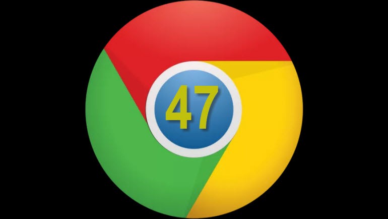 Google Chrome 47 yayınlandı! Chrome 47 indirin ve yenilikleri keşfetin!
